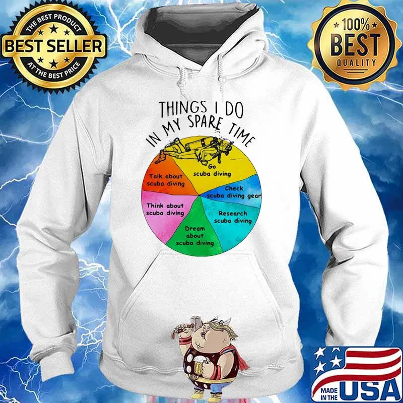 Things I Do In My Spare Time Scuba Diving Shirt Hoodie