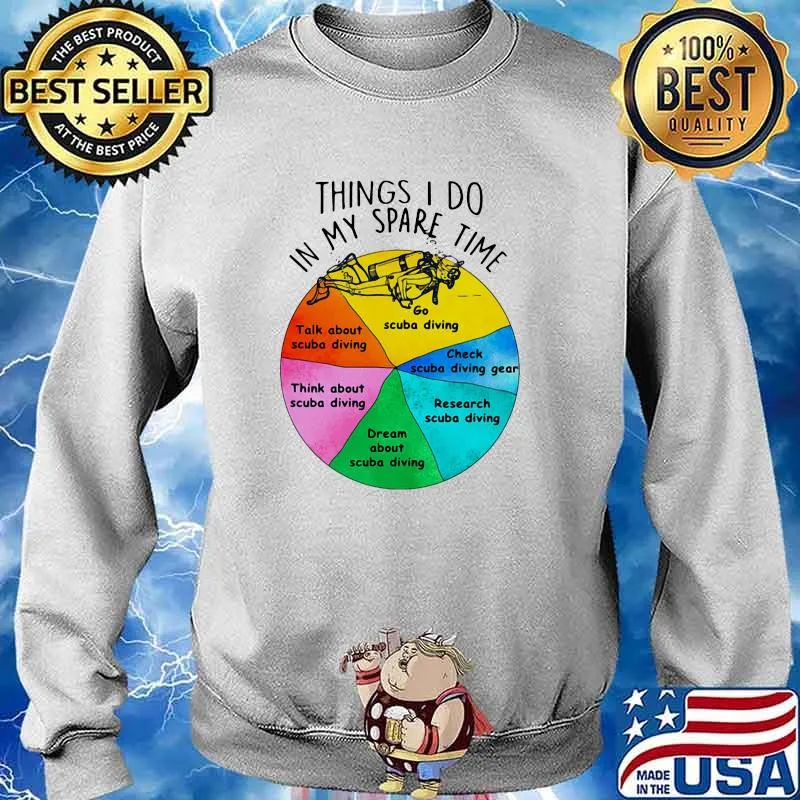 Things I Do In My Spare Time Scuba Diving Shirt Sweater