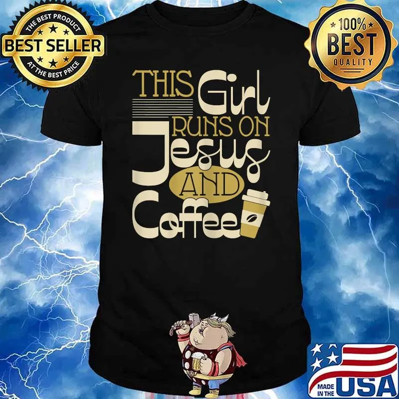 This Girl Runs On Jesus And Coffee Christian Religious T-Shirt
