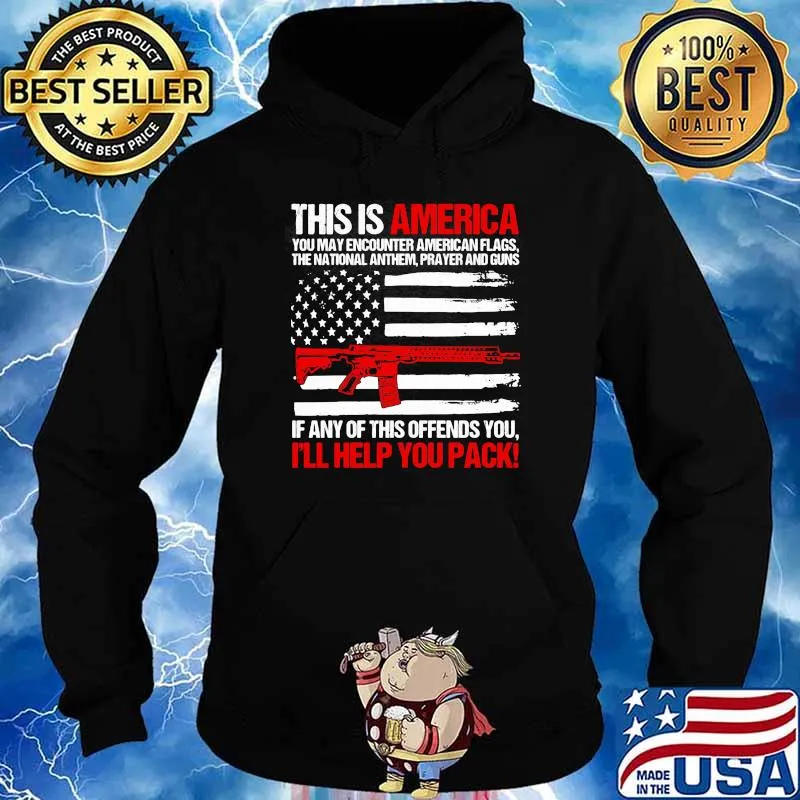 This is america if any of this offends you ill help you pack american flag Hoodie