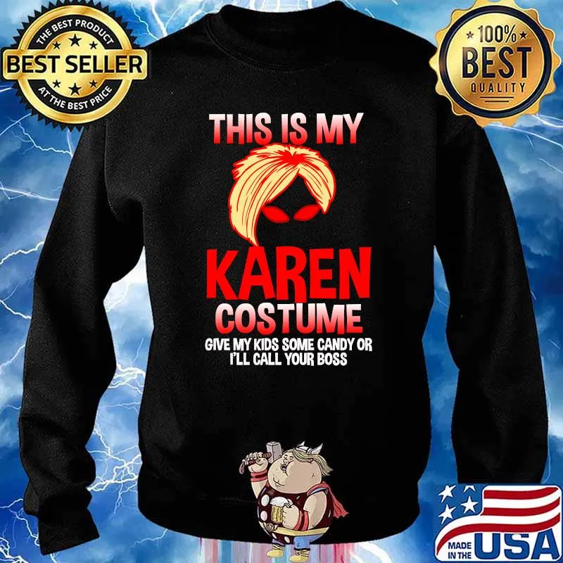 This is my Karen Costume Some Candy Or Call Your Boss Halloween T-Shirt Sweater
