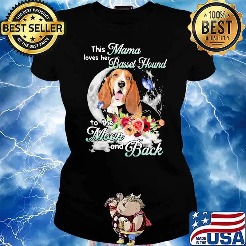 This Mama Loves Her Basset Hound To The Moon And Back Flower Shirt Ladies tee