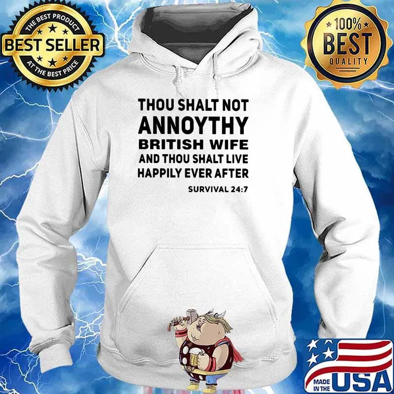 Thou Shalt Not Annoythy British Wife And Thou Shalt Live Happily Ever After Shirt Hoodie