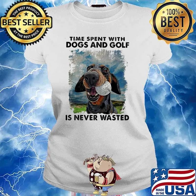 Time spent with dogs and golf is never wasted s Ladies tee