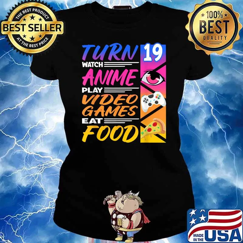 Turn Watch Anime Play Video Games Eat Food 19th Birthday I Gaming Manga I Food Pizza T-Shirt Ladies tee