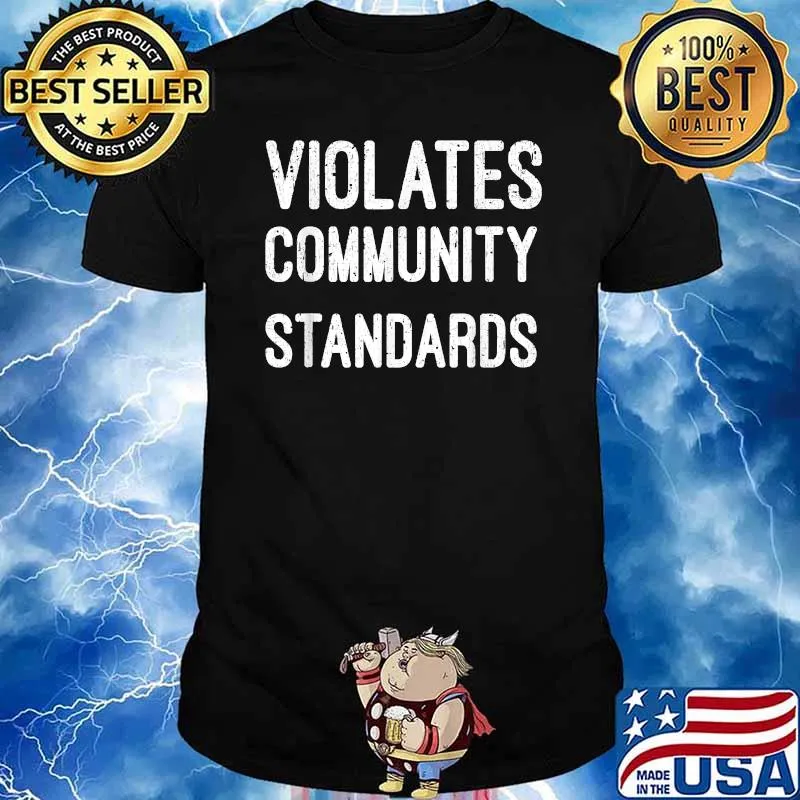 Violates Community Standards Shirt