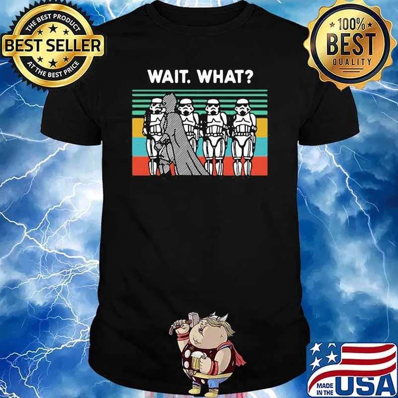 Wait What Star War Vintage Shirt