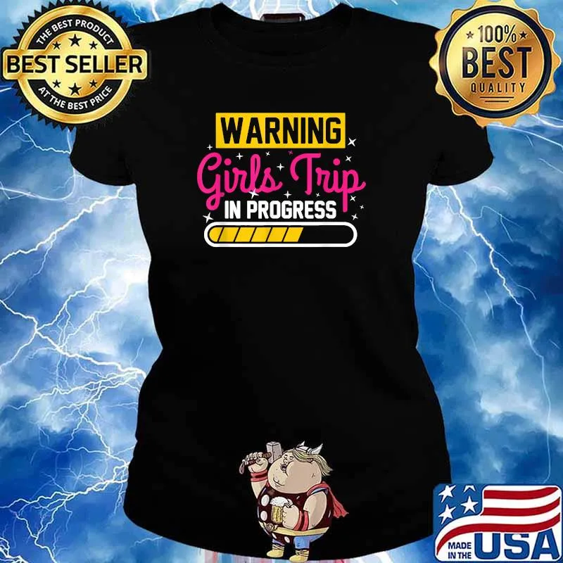 Warning Girls Trip In Progress Ladies tee