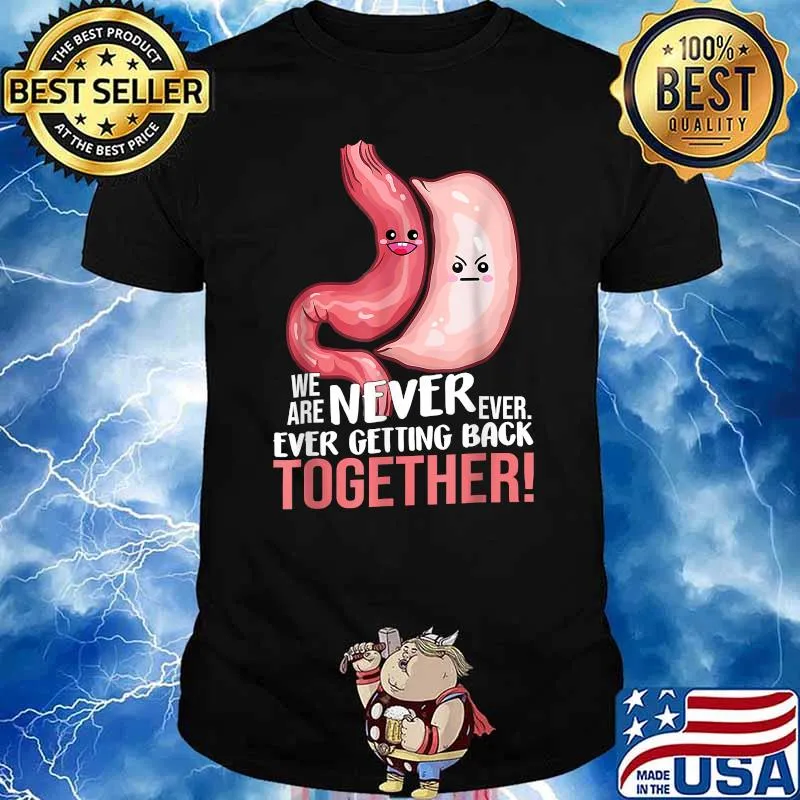 We Are Never Ever Getting Ever Back Bariatric Gastric Surgery Medical Alert T-Shirt