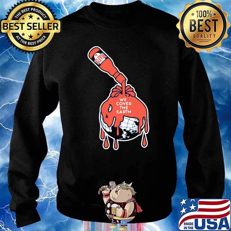 We Cover the Earth Shirt Sweater