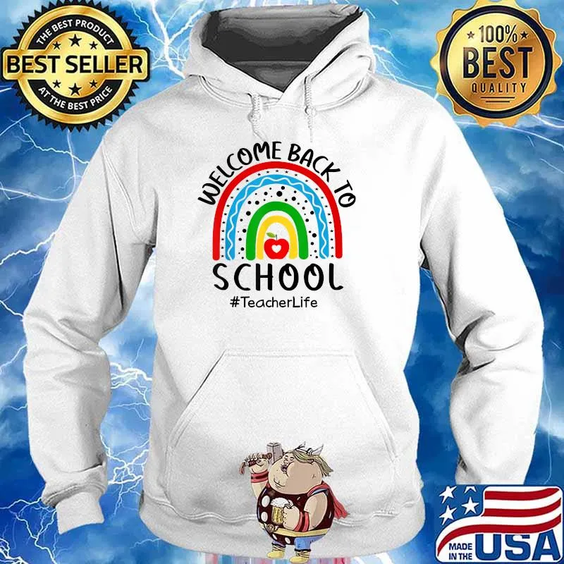 Welcome back to school teacher life rainbow T-Shirt Hoodie