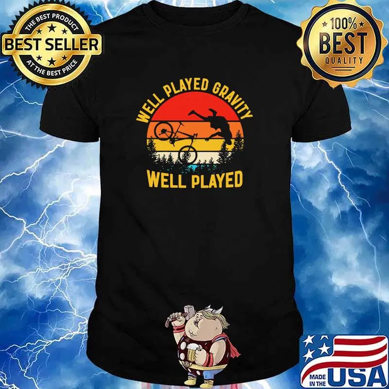Well palyed gravity well played vintage shirt