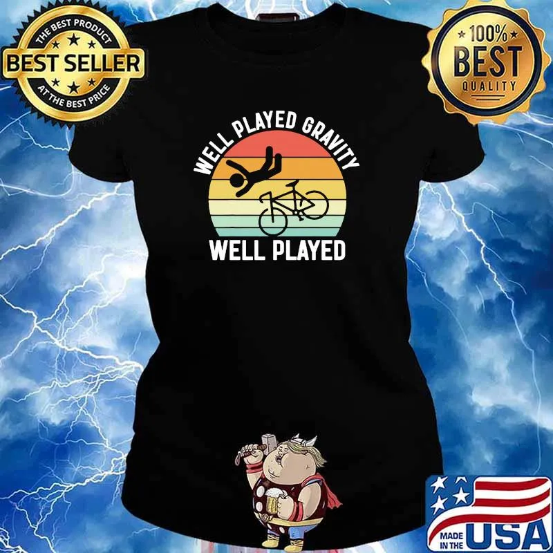 Well played gravity we played biker vintage s Ladies tee