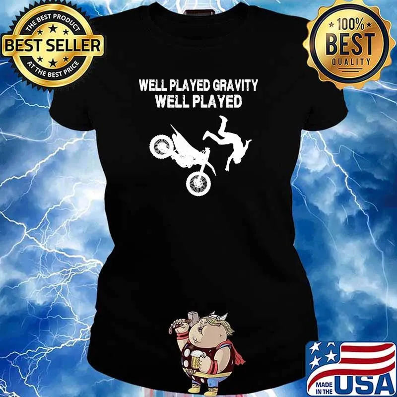 Well played gravity well played motocross s Ladies tee