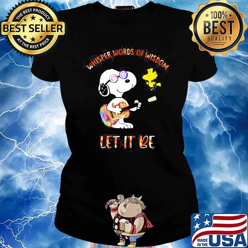 Whisper Words Of Wisdom Let It Be Snoopy Shirt Ladies tee