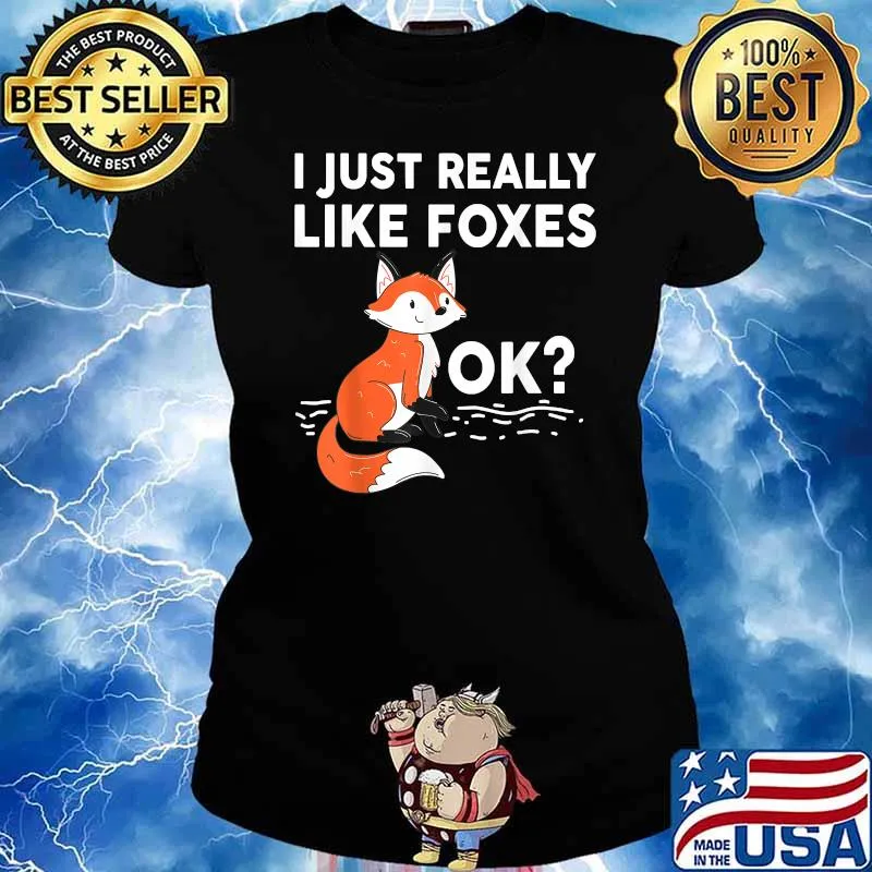 Wildlife Adorable Foxes I Just Really Like Foxes Ok Shirt Ladies tee