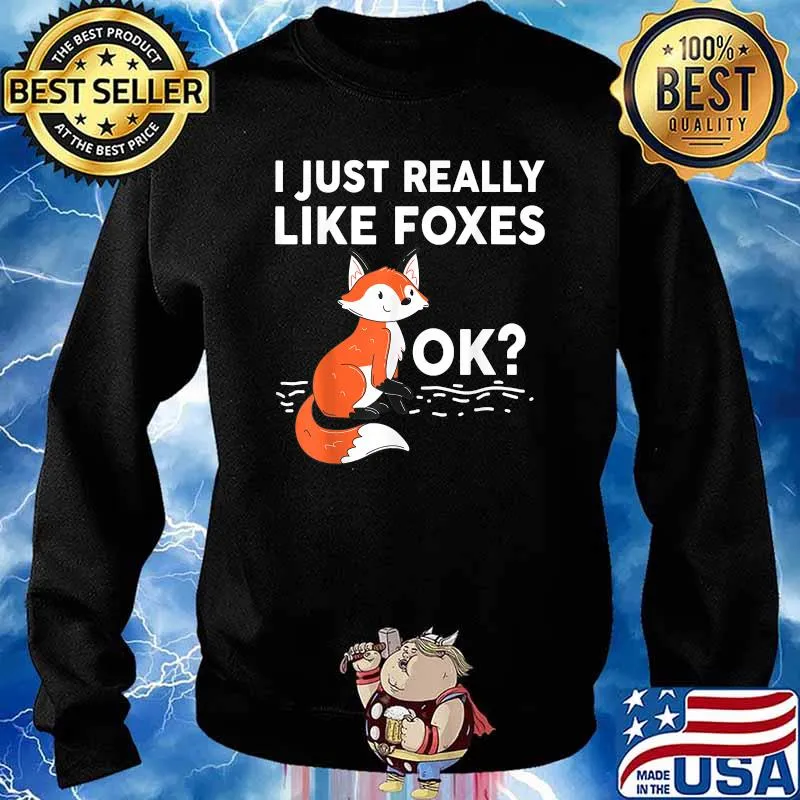 Wildlife Adorable Foxes I Just Really Like Foxes Ok Shirt Sweater