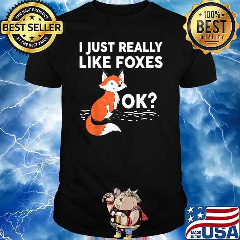 Wildlife Adorable Foxes I Just Really Like Foxes Ok Shirt