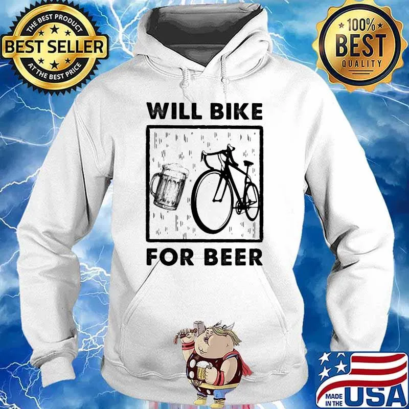 Will bike for beer s Hoodie