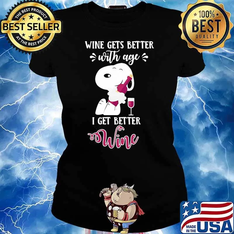 Wine gets better with age i get better wine snoopy s Ladies tee