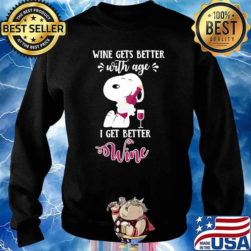 Wine gets better with age i get better wine snoopy s Sweater