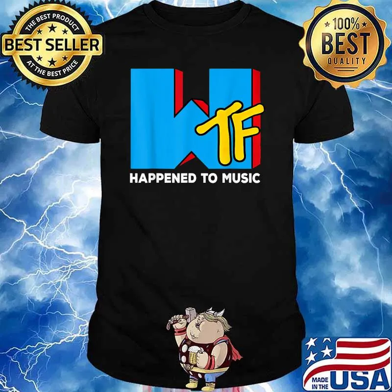 WTF Happened To Music T-Shirt