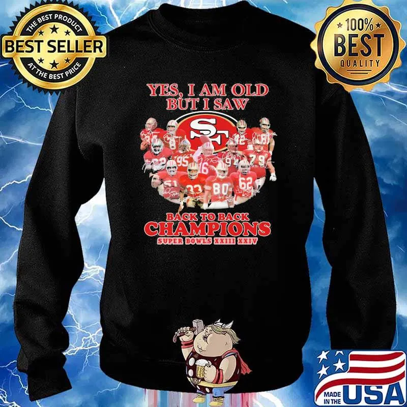 Yes I Am Old But I Saw Back To Back Champions Super Bowls Shirt Sweater