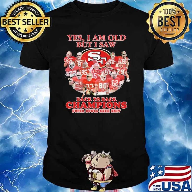 Yes I Am Old But I Saw Back To Back Champions Super Bowls Shirt