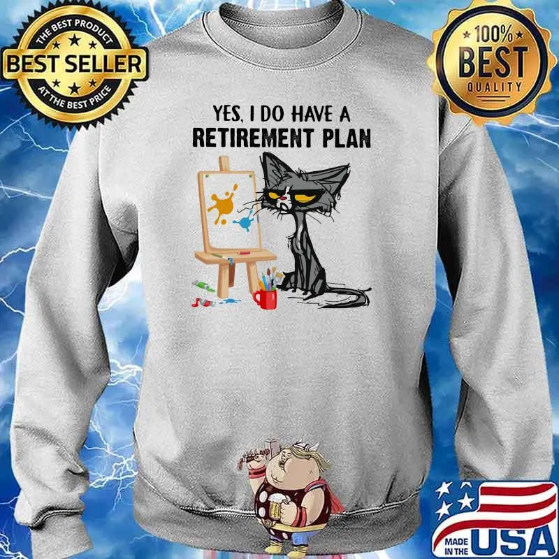Yes i do have a retirement plan Sweater
