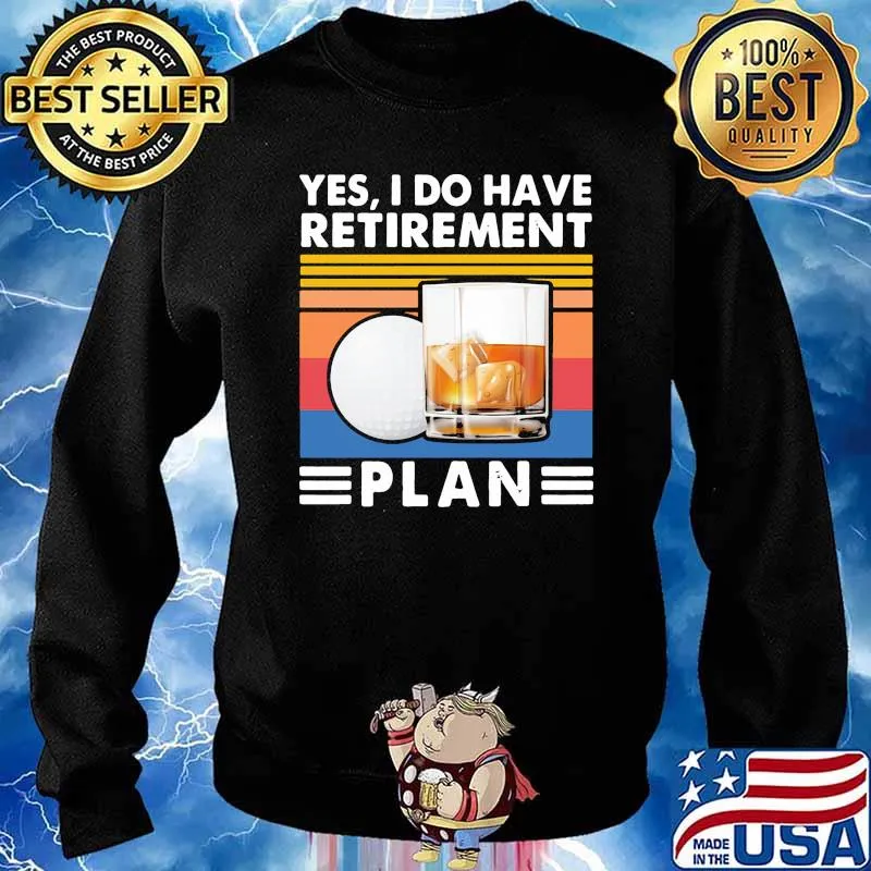 Yes i do have retirement plan golf coffee vintage Sweater