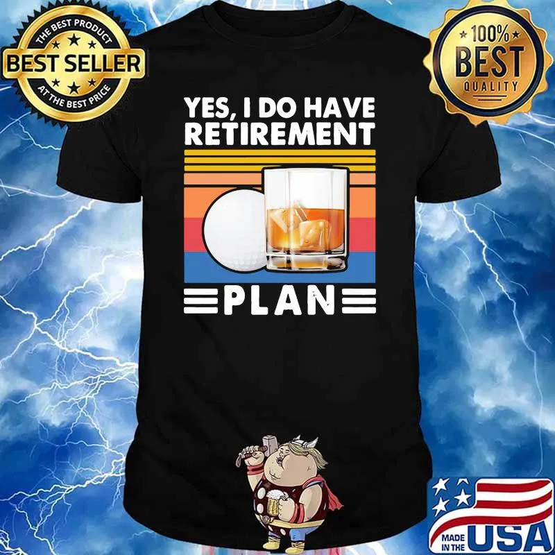 Yes i do have retirement plan golf coffee vintage shirt