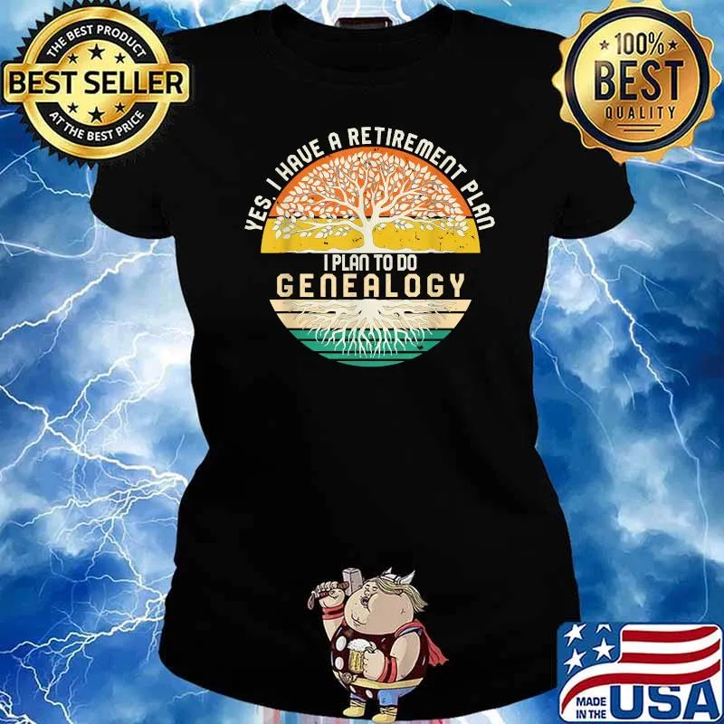 Yes I Have A Retirement Plan I Plan To Do Genealogy Vintage T-Shirt Ladies tee