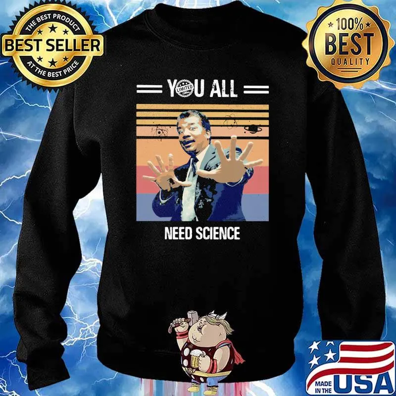You All Need Science Vintage Shirt Sweater