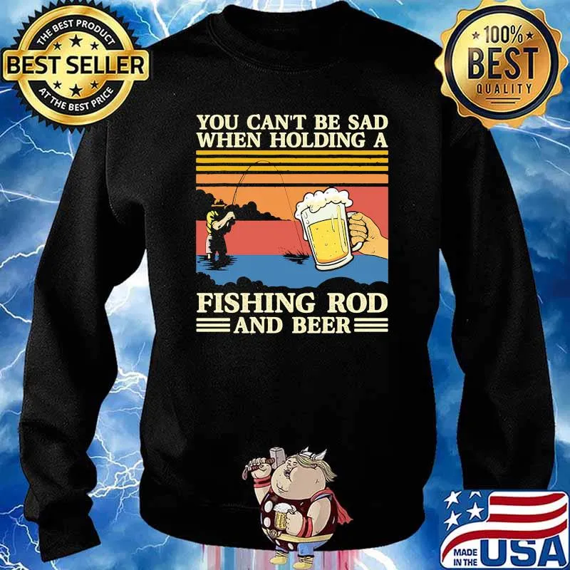 You cant be sad when holding a fishing rod and beer vintage Sweater