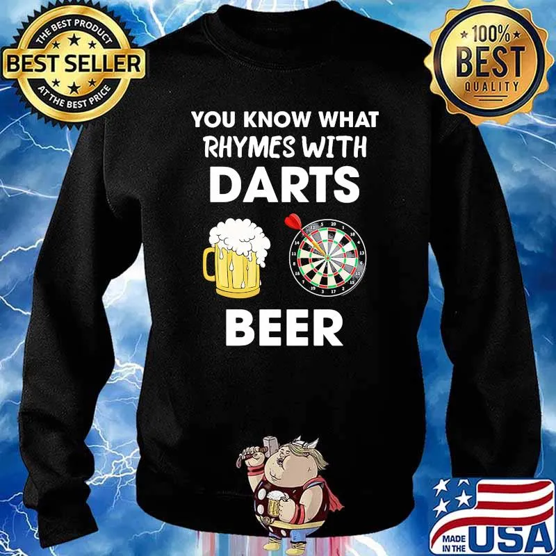 You know what rhymes with darts beer Sweater