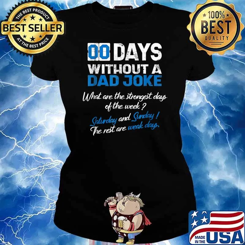 Zero Days Without A Dad Joke Shirt Ladies tee