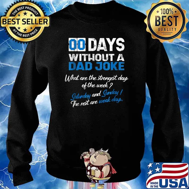 Zero Days Without A Dad Joke Shirt Sweater