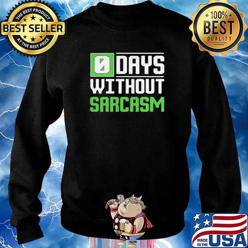 0 Days Without Sarcasm s Sweater