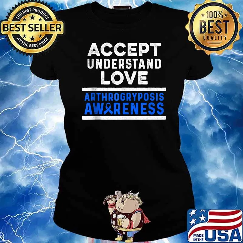 Accept Understand Love Arthrogryposis Awareness Warrior Survivor T-Shirt Ladies tee