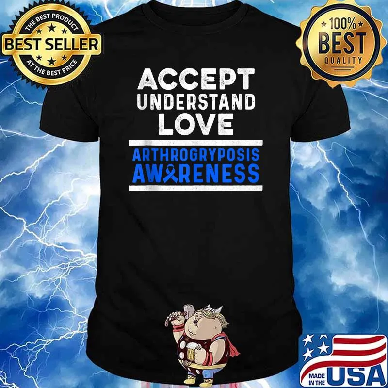 Accept Understand Love Arthrogryposis Awareness Warrior Survivor T-Shirt