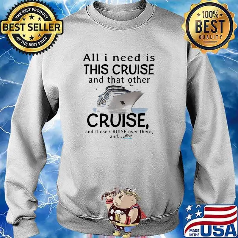 All i need is this cruise and that other cruise Sweater