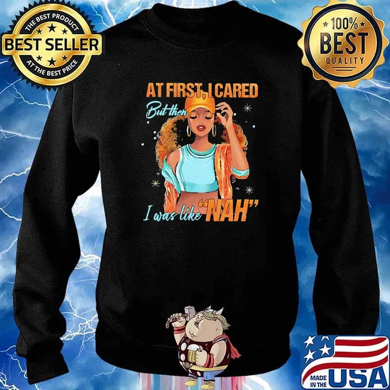 At first I cared and then I was like nah Sweater