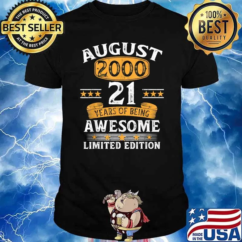 August 2000 21 Years Of being awesome Limited Edition 21 Birthday T-Shirt
