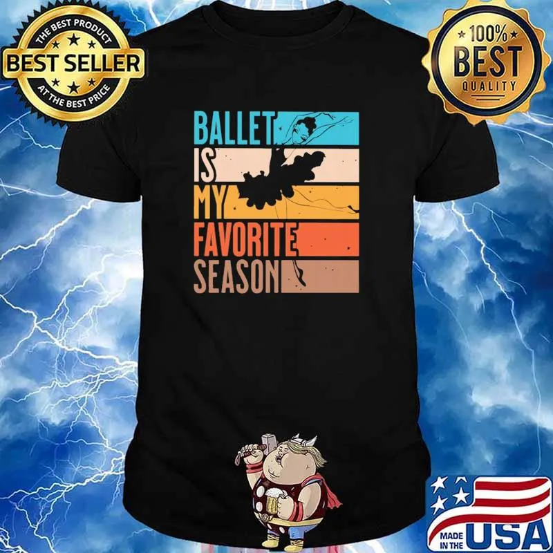 Ballet Is My Favorite Season Vintage Shirt