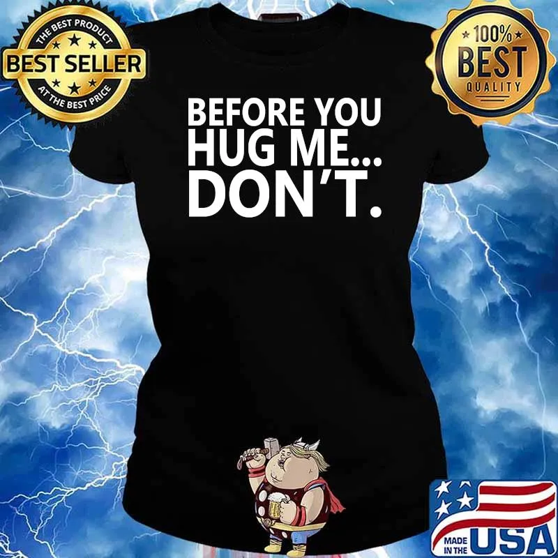 Before You Hug Me... Don't T-Shirt Ladies tee