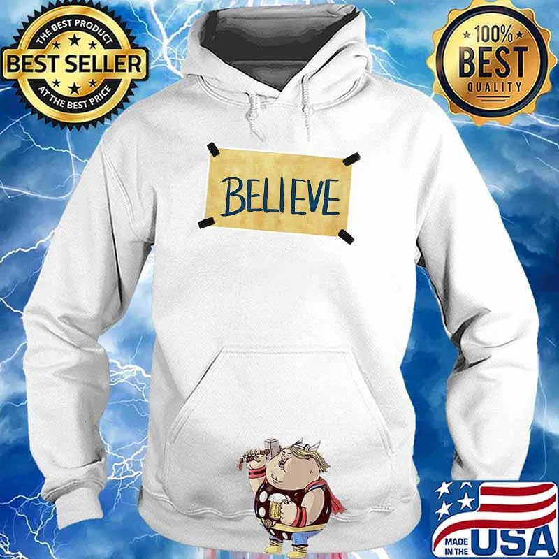 Believe T-Shirt Hoodie