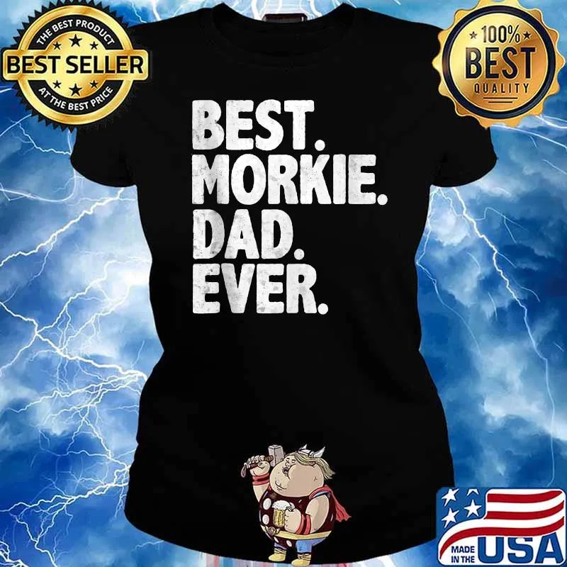 Best Morkie Dad Ever T-Shirt Ladies tee