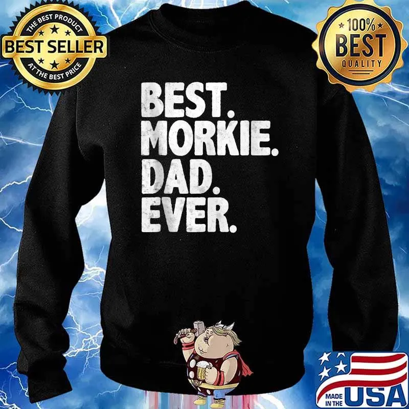 Best Morkie Dad Ever T-Shirt Sweater