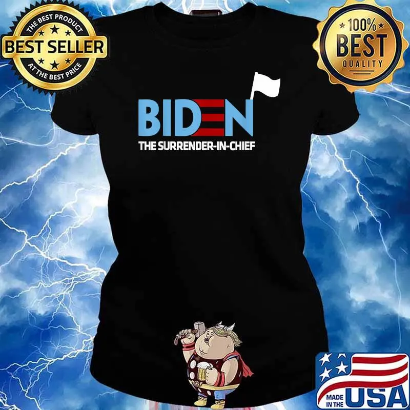 Biden The Surrender inchief US Flag T-Shirt Ladies tee