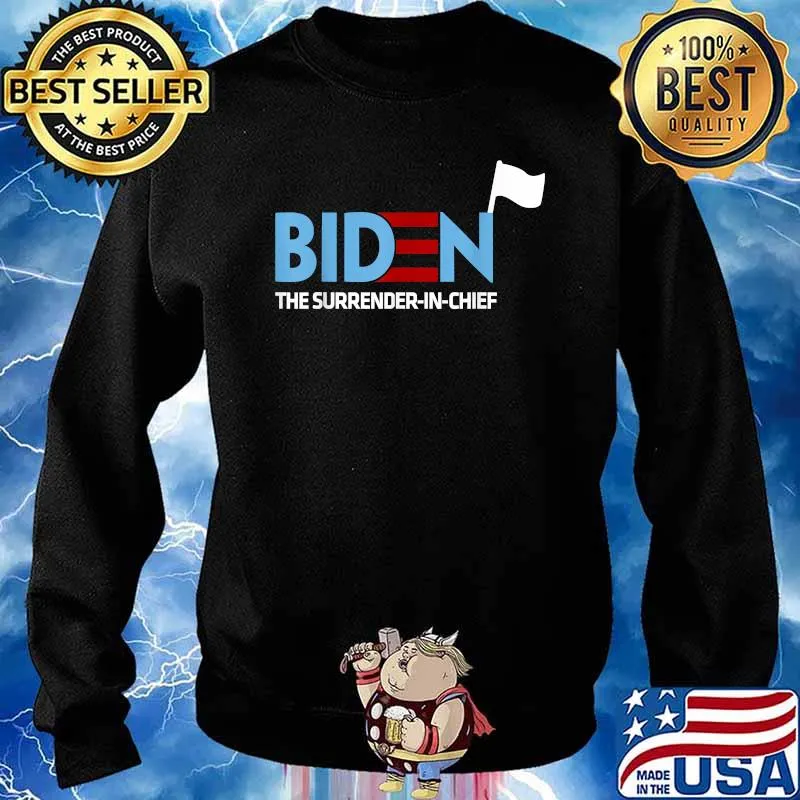 Biden The Surrender inchief US Flag T-Shirt Sweater